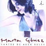 Gomez Marta - Cantos De Agua Dulce